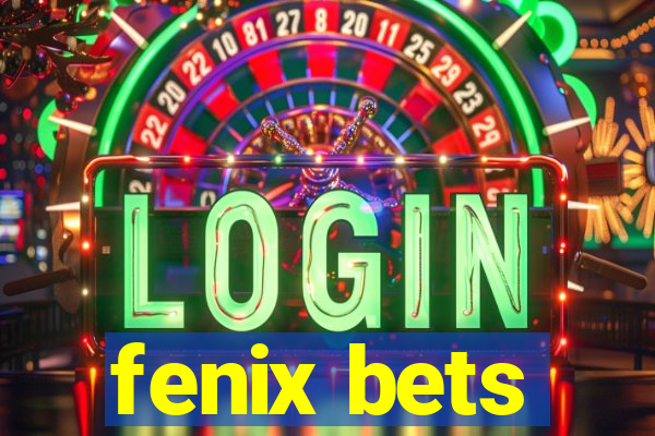 fenix bets